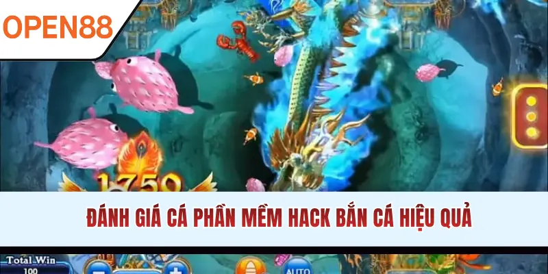 Đánh giá cá phần mềm hack bắn cá hiệu quả